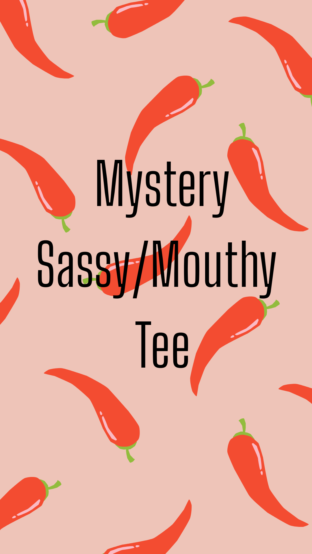 Sassy/Mouthy - 2 Mystery Tee