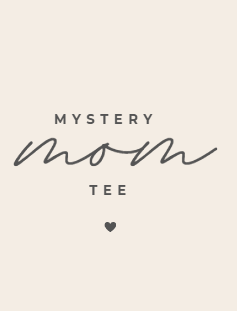 Mom- 2 Mystery Tee