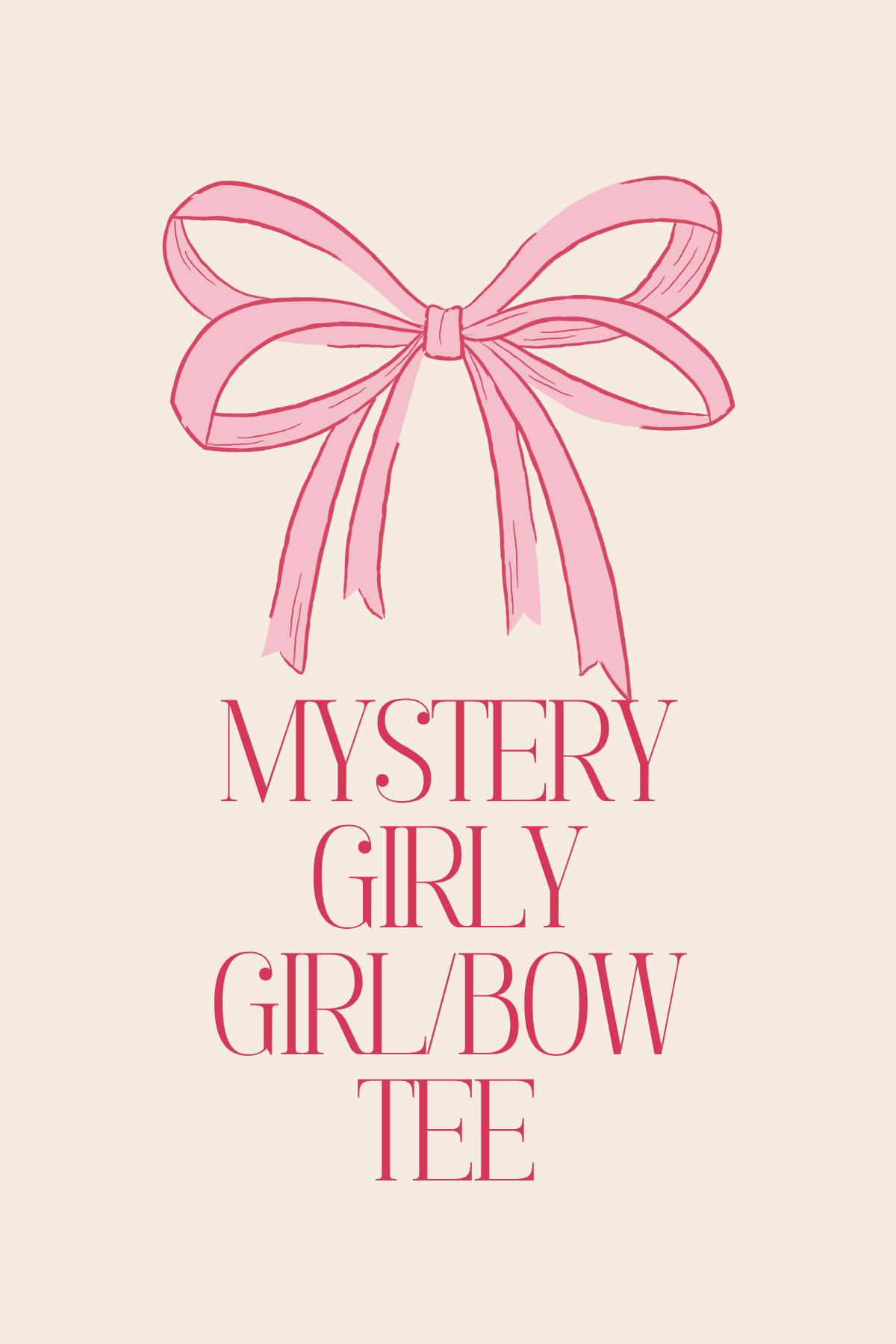 Girly Girl/Bow- 2 Mystery Tee