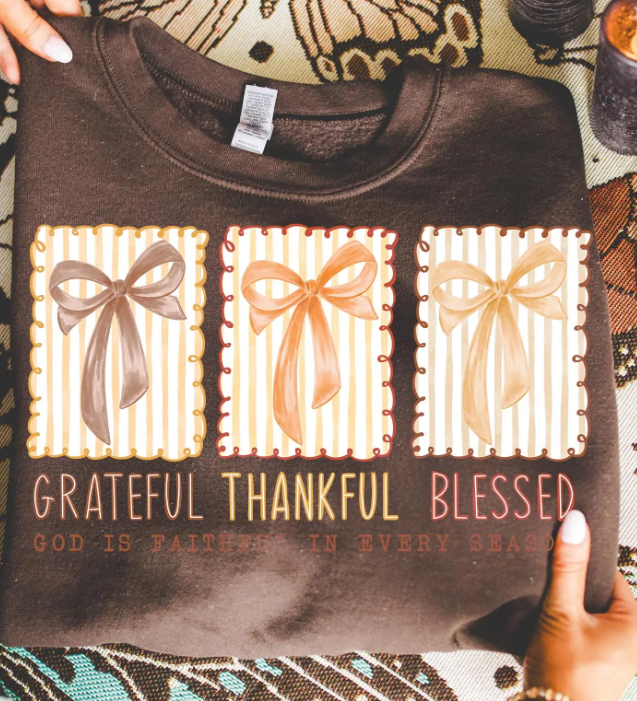Grateful - Thankful - Blessed Sweatshirt