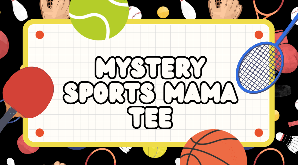 SPORTS MAMA - 2 Mystery Tee